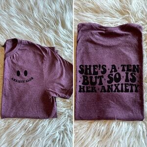 Mental health tee shirt, she’s a 10 but so is her anxiety